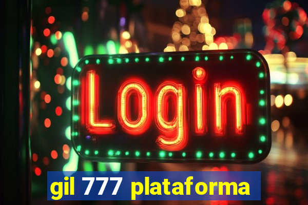 gil 777 plataforma